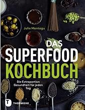 Das Superfood-Kochbuch: Die Extraportion Gesundhei